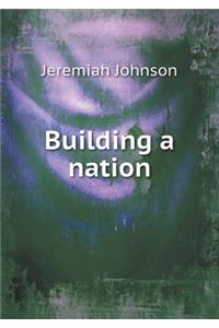 Building a Nation