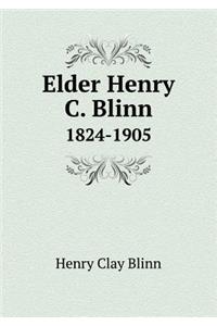 Elder Henry C. Blinn 1824-1905