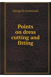 Points on Dress Cutting and Fitting