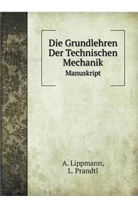 Die Grundlehren Der Technischen Mechanik Manuskript