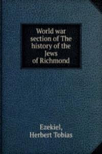 World war section of The history of the Jews of Richmond
