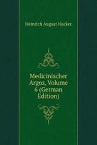 Medicinischer Argos, Volume 6 (German Edition)