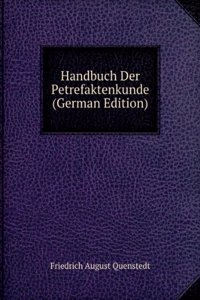 Handbuch Der Petrefaktenkunde (German Edition)