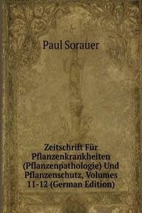 Zeitschrift Fur Pflanzenkrankheiten (Pflanzenpathologie) Und Pflanzenschutz, Volumes 11-12 (German Edition)