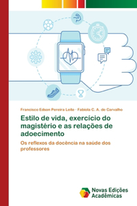 Estilo de vida, exercício do magistério e as relações de adoecimento