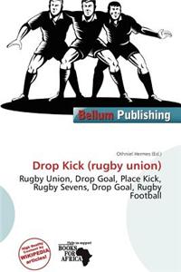 Drop Kick (Rugby Union)