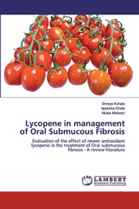 Lycopene in management of Oral Submucous Fibrosis