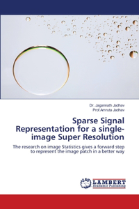 Sparse Signal Representation for a single-image Super Resolution