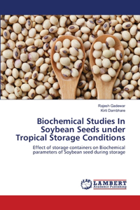 Biochemical Studies In Soybean Seeds under Tropical Storage Conditions