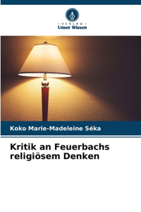 Kritik an Feuerbachs religiösem Denken