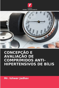 Concepção E Avaliação de Comprimidos Anti-Hipertensivos de Bílis