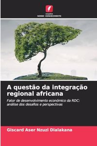 A questão da integração regional africana