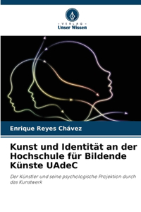 Kunst und Identität an der Hochschule für Bildende Künste UAdeC