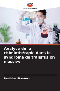 Analyse de la chimiothérapie dans le syndrome de transfusion massive
