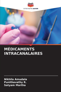 Médicaments Intracanalaires