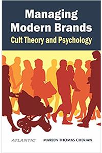 Managing Modern Brands: Cult Theory and Psychology