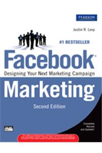 Facebook Marketing : Designing Your Next Marketing Campaign