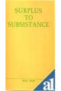 Surplus to Subsistence