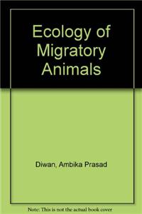 Ecology of Migratory Animals