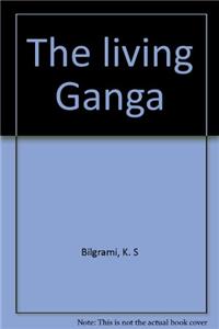 The Living Ganga