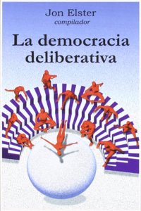Democracia deliberativa/ Deliberative Democracy (Cla-de-ma)
