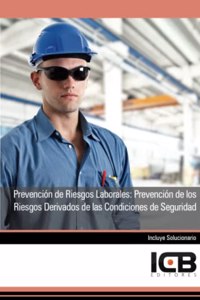 Prevencion de Riesgos Laborales: Prevencion de los Riesgos Derivados de las Condiciones de Seguridad