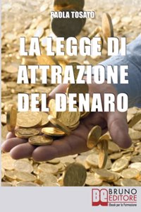 La Legge di Attrazione del Denaro