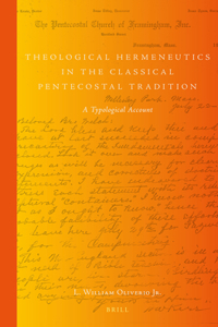 Theological Hermeneutics in the Classical Pentecostal Tradition