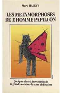 Les Metamorphoses De L'Home