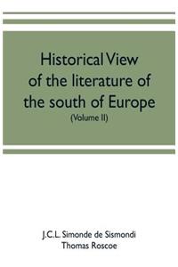 Historical view of the literature of the south of Europe (Volume II)