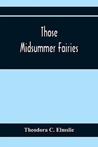 Those Midsummer Fairies