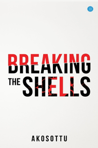 Breaking the shells