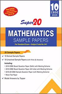 Super20 Mathematics Sample Papers Class 10 CBSE 2020 (New Edition As per the CBSE Sample Question Paper 2019-20)
