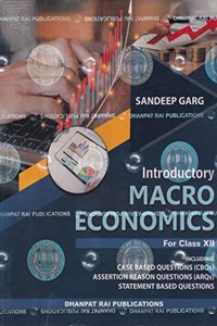 Introductory Macro Economics for Class 12 - CBSE - by Sandeep Garg Examination 2023-24