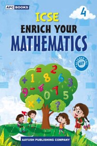 ICSE Enrich Your Mathematics Class 4 - by Neeraj Raj Jain (2024-25 Examination)