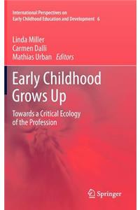 Early Childhood Grows Up