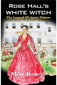 Rose Hall's White Witch