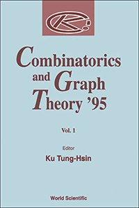 Combinatorics and Graph Theory '95 - Proceedings of the Summer School and International Conference on Combinatorics