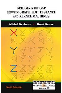 Bridging the Gap Between Graph Edit Distance and Kernel Machines