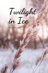 Twilight in Ice