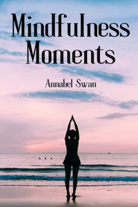 Mindfulness Moments