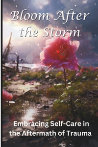 Bloom After the Storm