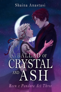 Ballad of Crystal and Ash