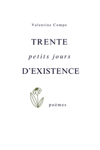 Trente petits jours d'existence