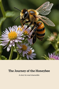 BUZZY (The Journey of the Honeybee)