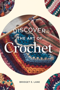 Discover the Art of Crochet