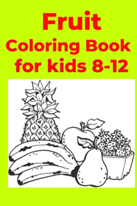 Fruit Coloring Book for kids 8-12