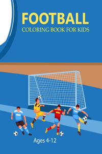 Football Coloring Book For Kids Ages 4-12