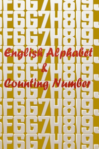 English Alphabet & Counting Number