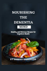 Nourishing the Dementia Mind